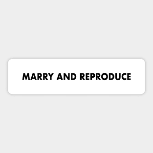 MARRY AND REPRODUCE - They Live (1988) - John Carpenter Sticker